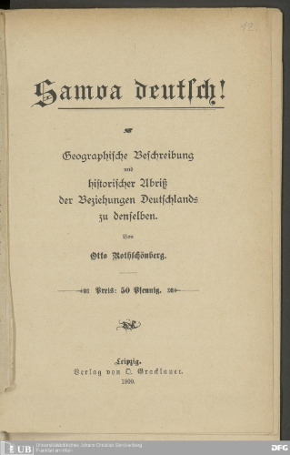 Samoa deutsch! Geographische Beschreibung und historischer Abriß der Beziehungen Deutschlands zu denselben