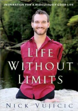 Life Without Limits Inspiration for a Ridiculously Good Life