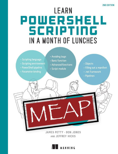 Learn PowerShell Scripting in a Month of Lunches, Second Edition MEAP V06