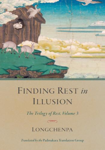 Finding rest in illusion. Trilogy of rest, vol 3