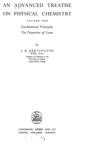 Advanced Treatise on Physical Chemistry, Volume 1: Fundamental Principles and the Properties of Gases