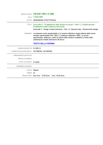 - Progettazione delle strutture di acciaio - Parte 1-2: Regole generali - Progettazione della resistenza all'incendio / Eurocode 3 - Design of steel structures - Part 1-2: General rules - Structural fire design