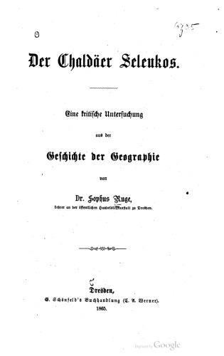 Der Chaldäer Seleukos : Eine kritische Untersuchung aus der Geschichte der Geographie