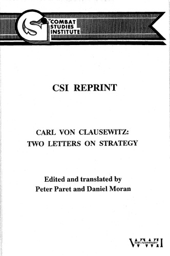 Carl von Clausewitz: two letters on strategy (CSI reprint)