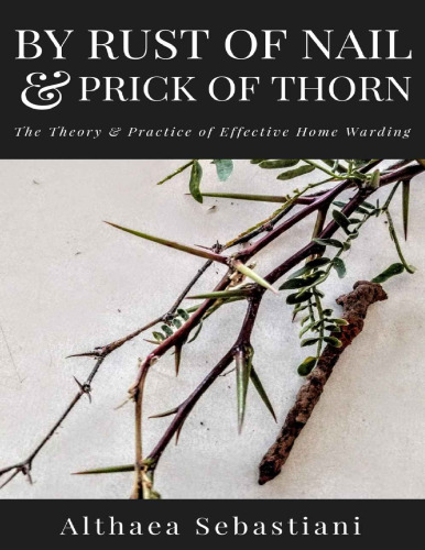 By Rust of Nail & Prick of Thorn