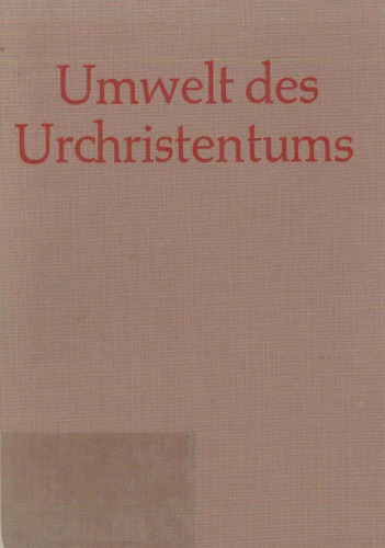 Umwelt des Urchristentums, Bd. III: Bilder zum neutestamentlichen Zeitalter