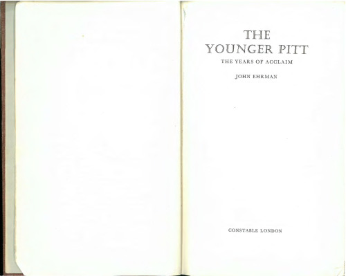 The Younger Pitt: The Years of Acclaim