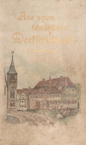 Aus einem schwäbischen Dorfschulhaus
