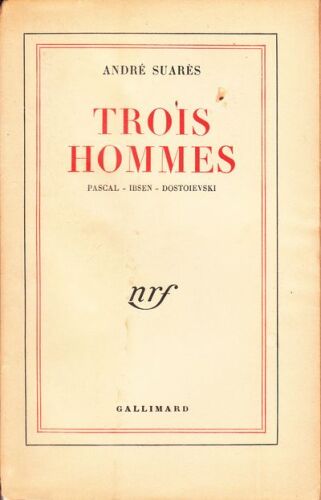 Trois hommes : Pascal - Ibsen - Dostoievski