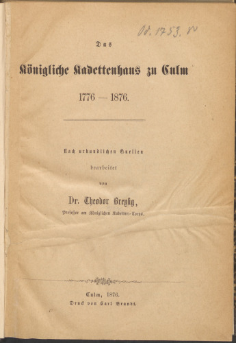 Das Königliche Kadettenhaus zu Culm [Kulm] 1776-1876
