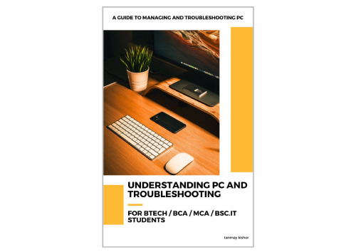 Understanding PC and Troubleshooting: A Guide To Managing And Troubleshooting PC