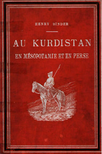 Au Kurdistan: En Mesopotamie Et En Perse