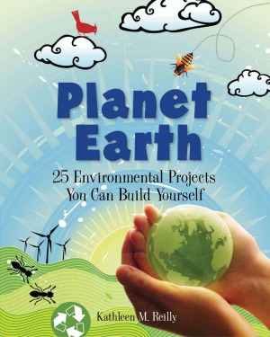 Planet Earth 25 Environmental Projects You Can Build Yourself