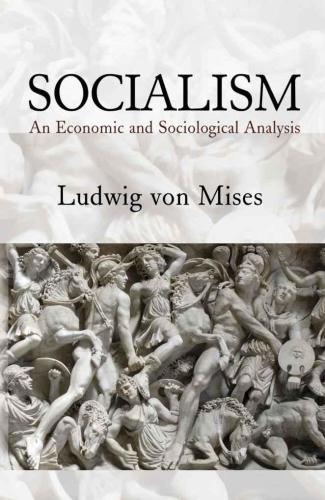 Socialism: An Economic and Sociological Analysis