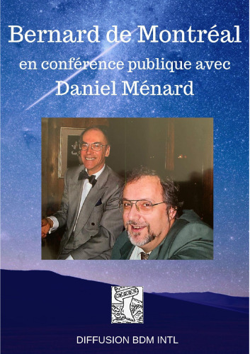Bernard de Montréal en conférence publique avec Daniel Ménard