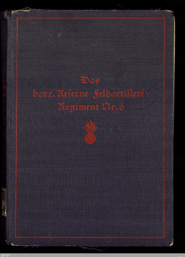 Das Reserve-Feldartillerie-Regiment Nr. 6 im Weltkrieg 1914/1918