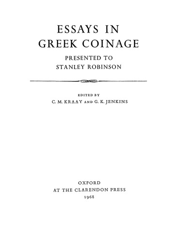 Essays in Greek coinage, presented to Stanley Robinson