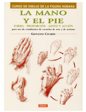 La mano y el pie Forma, Proporcion, Gesto Y Accion