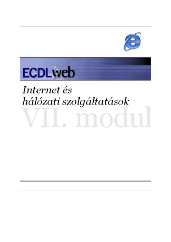 VII. modul: Internet és hálózati szolgáltatások