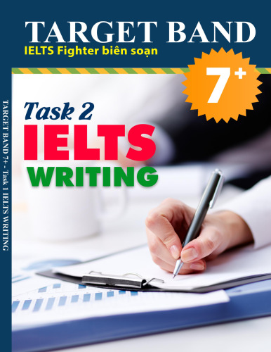 Target Band 7+ - Task 2 IELTS Writing