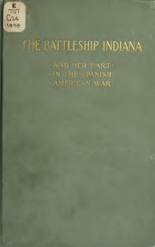 Battleship Indiana and her part in the Spanish-American War
