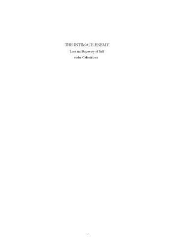 The Intimate Enemy: Loss and Recovery of Self under Colonialism