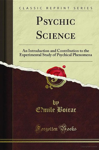 Psychic science; an introduction and contribution to the experimental study of psychical phenomena