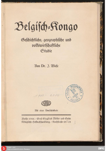 Belgisch Kongo : Geschichtliche, geographische und volkswirtschaftliche Studie