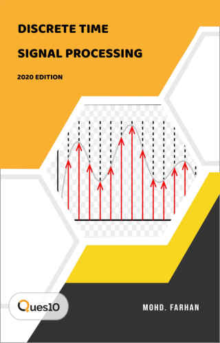 Discrete Time Signal Processing: by Ques10