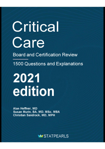 Critical Care-Board and Certification Review: 1500 Questions and Explainations, 2021 edition
