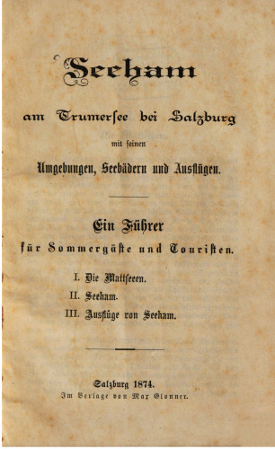 Seeham am Trumersee bei Salzburg mit seinen Umgebungen, Seebädern und Ausflügen ; ein Führer für Sommergäste und Touristen