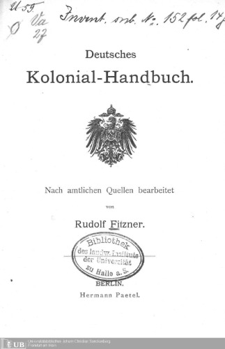 Deutsches Kolonial-Handbuch. Nach amtlichen Quellen bearbeitet