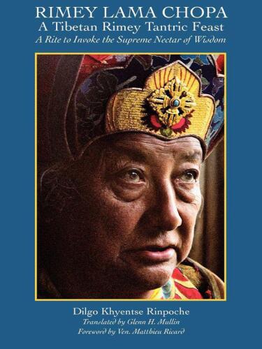 Rimey Lama Chopa: A Tibetan Rimey Tantric Feast