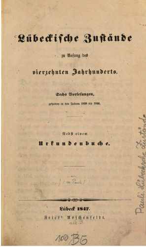 Lübeckische Zustände des vierzehnten Jahrhunderts. Sechs Vorlesungen, gehalten zwischen 1838 und 1846