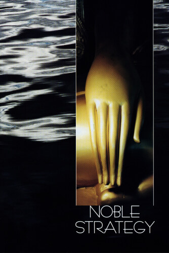 Noble Strategy: Essays on the Buddhist Path