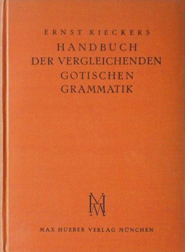 Handbuch der vergleichenden gotischen Grammatik
