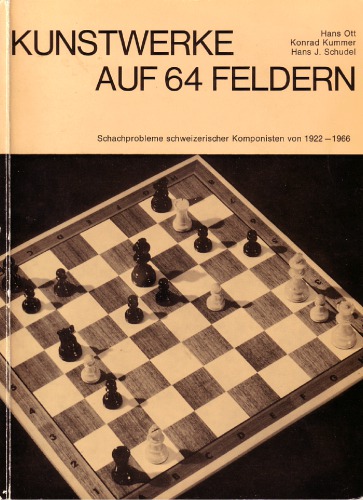 Kunstwerke auf 64 Feldern : Schachprobleme schweizerischer Komponisten von 1922-1966