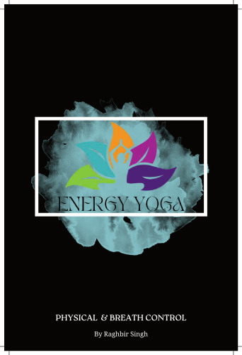 ENERGY YOGA Physical and Breath control yoga guide by