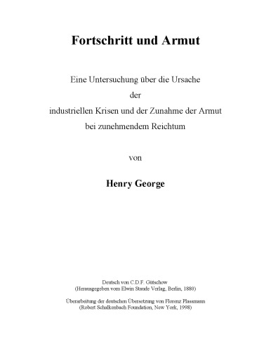 Fortschritt und Armut. Eine Untersuchung uber die Ursache der industriellen Krisen und der Zunahme der Armut bei zunehmendem Reichtum