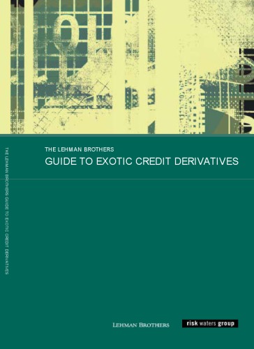 Guide to Exotic Credit Derivatives