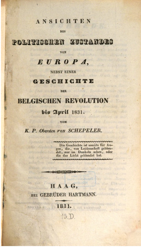 Ansichten des politischen Zustandes von Europa, nebsteiner Geschichte der Belgischen Revolution bis April 1831