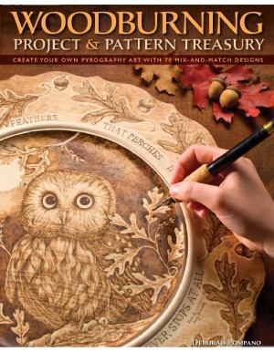 Woodburning Project and Pattern Treasury: Create Your Own Pyrography Art with 70 Mix and Match Designs