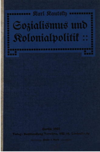 Sozialismus und Kolonialpolitik : Eine Auseinandersetzung