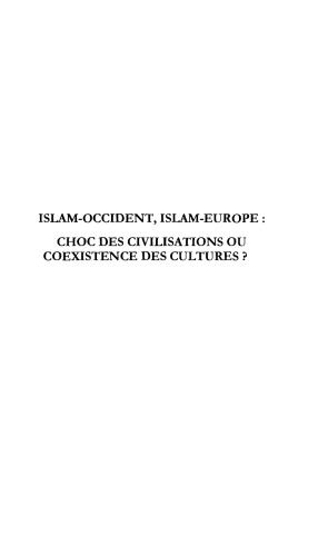 Islam-Occident, Islam-Europe: Choc des civilisations ou coexistence des cultures