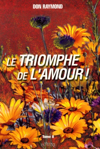 Le triomphe de l’amour ! – Tome II