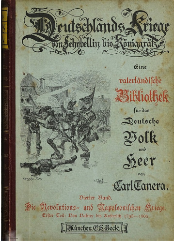 Die Revolutions- und Napoleonischen Kriege / Von Valmy bis Austerlitz (1792-1805)