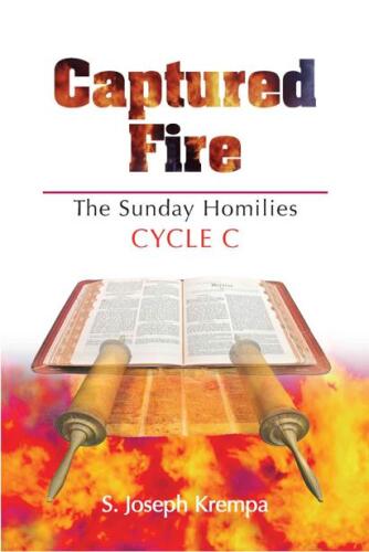 Captured Fire: The Sunday Homilies, Cycle C