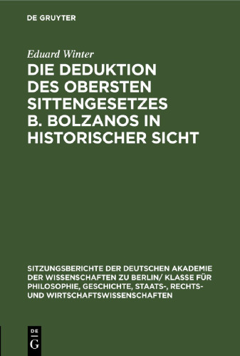 Deduktion des obersten Sittengesetzes B. Bolzanos in historischer Sicht