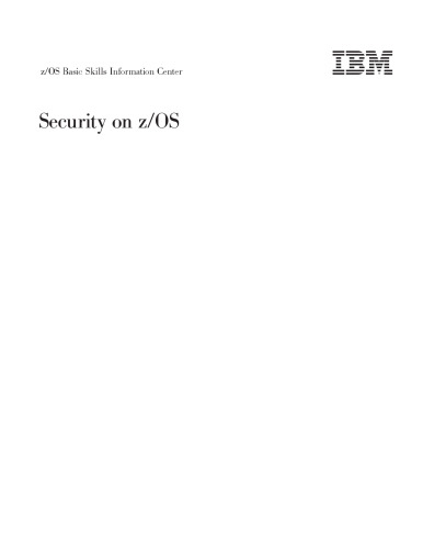 z/OS Basic Skills Information Center. Security on z/OS
