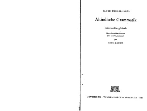 Altindische Grammatik - Introduction générale : Nouvelle édition du texte paru en 1896, au tome I, Louis Renou